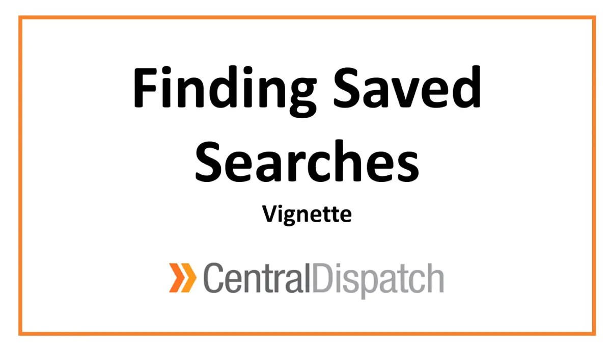 Finding Saved Searches - Central Dispatch